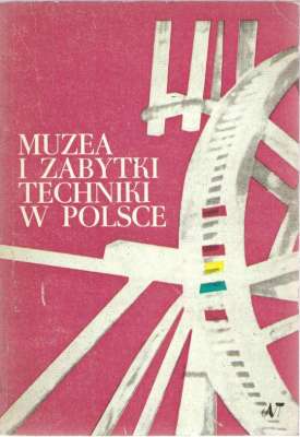MUZEA i zabytki techniki w Polsce