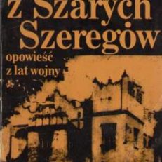 My z Szarych Szeregów. Opowieść z lat wojny.