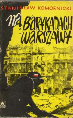 Na barykadach Warszawy. Pamiętnik z powstania 1944 r.