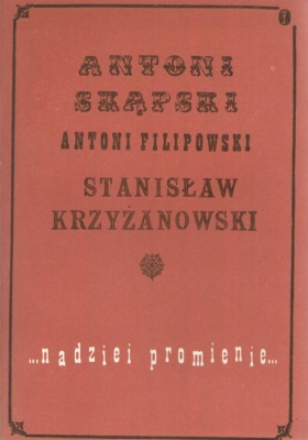 Nadziei promienie. Trzy pamiętniki z XIX wieku.