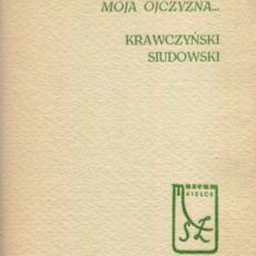 NAJŚCIŚLEJSZA moja ojczyzna... Krawczyński. Siudowski