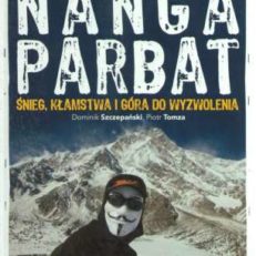 Nanga Parbat. Śnieg, kłamstwa i góra do wyzwolenia