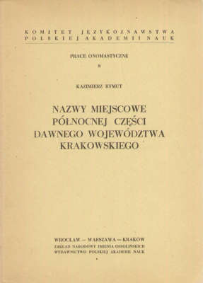 Nazwy miejscowe północnej części dawnego województwa krakowskiego