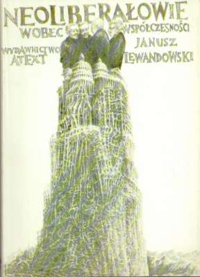 Neoliberałowie wobec współczesności