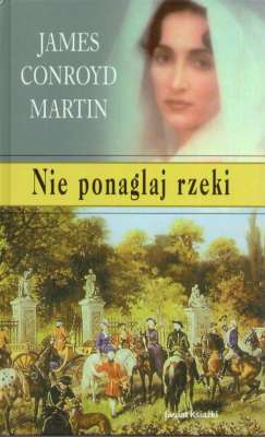 Nie ponaglaj rzeki