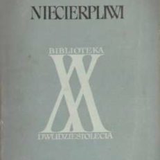 Niecierpliwi.