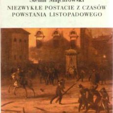Niezwykłe postacie z czasów powstania listopdowego