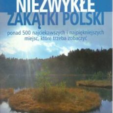 NIEZWYKŁE zakątki Polski