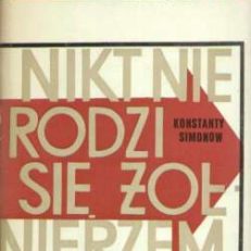 Nikt nie rodzi się żołnierzem.