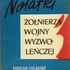 Notatki żolnierza wojny wyzwoleńczej.