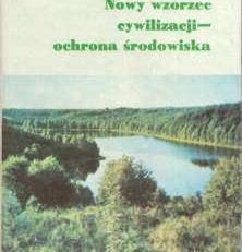 Nowy wzorzec cywilizacji – ochrona środowiska