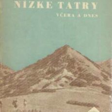 Nizke Tatry včera a dnes
