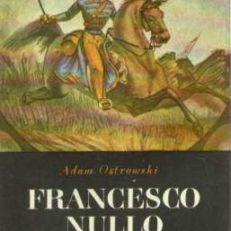 Francesco Nullo. Bohater Polski i Włoch