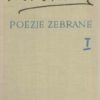 Poezje zebrane. Tom I-II.