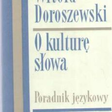 O kulturę słowa. Poradnik językowy
