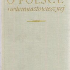 O Polsce siedemnastowiecznej. Problemy i sprawy
