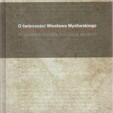 O twórczości Wiesława Myśliwskiego. W  osiemdziesiątą piątą rocznicę urodzin. III