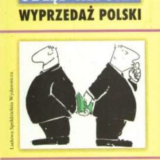 Obłęd reform. Wyprzedaż Polski