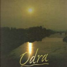ODRA. Przyszłość regionów. The Oder. Future of the regions
