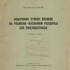Odwapnione utwory kredowe na północno-wschodnim przedpolu Gór Świętokrzyskich (z 12 figurami w tekście)