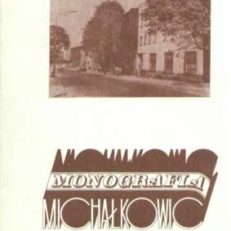 Od wioski rycerskiej do dzielnicy Siemianowic. Szkice z dziejów Michałkowic.