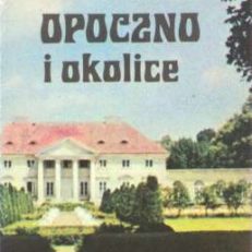 Opoczno i okolice. Przewodnik turystyczno-krajoznawczy.