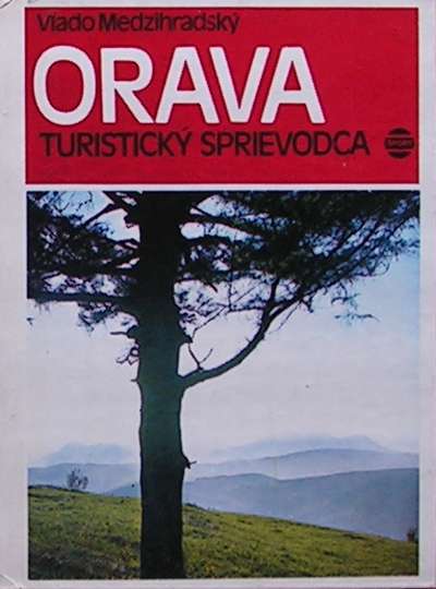 Orava. Turisticky sprievodca.