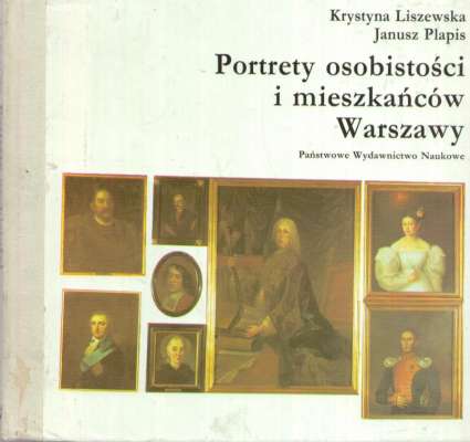 Portrety osobistości i mieszkańców Warszawy w zbiorach Muzeum Historycznego m. st. Warszawy