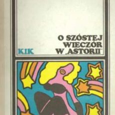 O szóstej wieczór w „Astorii”.