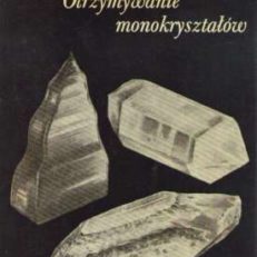 Otrzymywanie monokryształów.