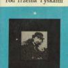 Pustelnia Pod Trzema Pyskami. Tom I. Młodość Matejki. Tom II. Droga do sławy. Tom III. Straszni ludzie. 