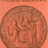 Polskie królowe. Tom I. Żony Piastów i Jagiellonów. Tom II. Żony królów elekcyjnych. - obrazek 2