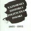 Najnowsza historia polityczna Polski 1864-1945. Tom 1-3 - obrazek 2