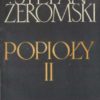 Popioły. Powieść z końca XVIII i początku XIX w. - obrazek 2