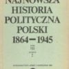 Najnowsza historia polityczna Polski 1864-1945. Tom III. Zeszyt 1-2. Okres 1939-1945.  - obrazek 2