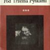 Pustelnia Pod Trzema Pyskami. Tom I. Młodość Matejki. Tom II. Droga do sławy. Tom III. Straszni ludzie.  - obrazek 3