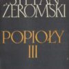 Popioły. Powieść z końca XVIII i początku XIX w. - obrazek 3