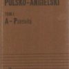 Podręczny słownik polsko-angielski. Tom I - Tom II. 