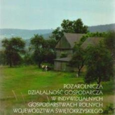Pozarolnicza działalność gospodarcza w indywidualnych gospodarstwach rolnych województwa świętokrzyskiego.