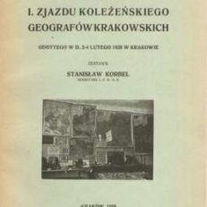 Pamiętnik I. Zjazdu Koleżeńskiego Geografów Krakowskich odbytego w dniach 2-4 lutego 1928 r. w Krakowie
