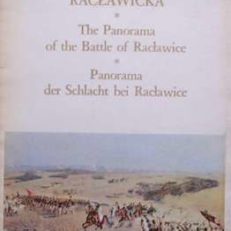 PANORAMA Racławicka. The Panorama of the Battle of Racławice. Panorama der Schlacht bei Racławice.