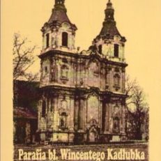 Parafia bł. Wincentego Kadłubka w Jędrzejowie 1913 – 1939. Powstanie i funkcjonowanie