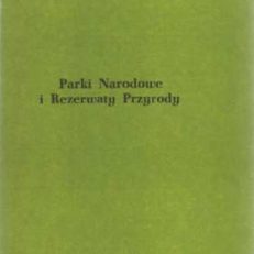 PARKI Narodowe i rezerwaty przyrody. Zeszyt specjalny. 30-lecie Tatrzańskiego Parku Narodowego.