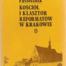 Kościół i Klasztor Reformatów w Krakowie