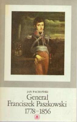 Generał Franciszek Paszkowski 1778 - 1856