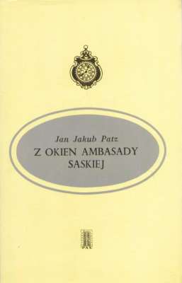 Z okiem ambasady saskiej. Warszawa 1794 roku w świetle relacji dyplomatycznych przedstawiciela Saksonii w Polsce