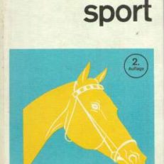 PFERDESPORT. Ein Handbuch für Trainer, Übungsleiter, Pferdezüchter und Aktive.