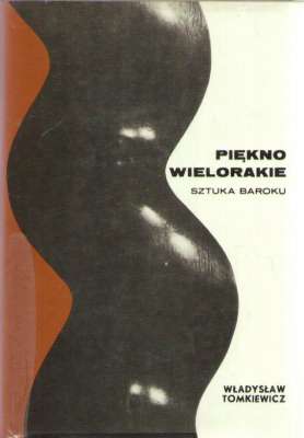 Piękno wielorakie. Sztuka baroku