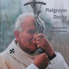 Jan Paweł II. Pielgrzym Ducha.
