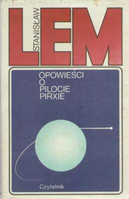 Opowieści o pilocie Pirxie. Wydanie drugie poszerzone.